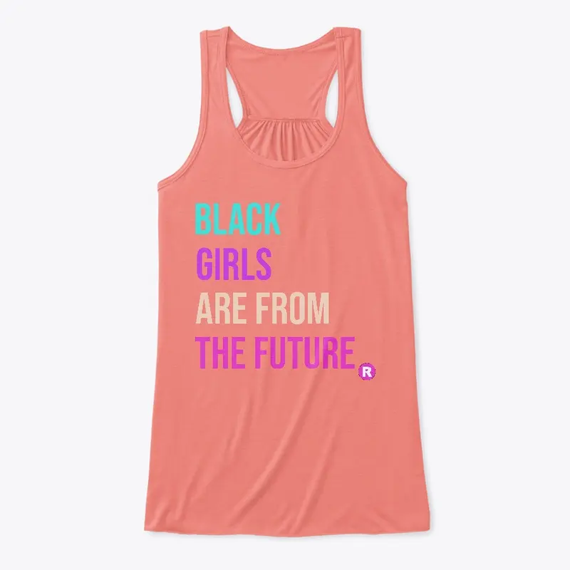 Black Girls are From the Future Coral