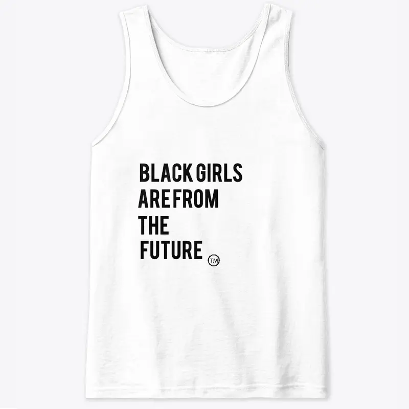 Black Girls Are From The Future 