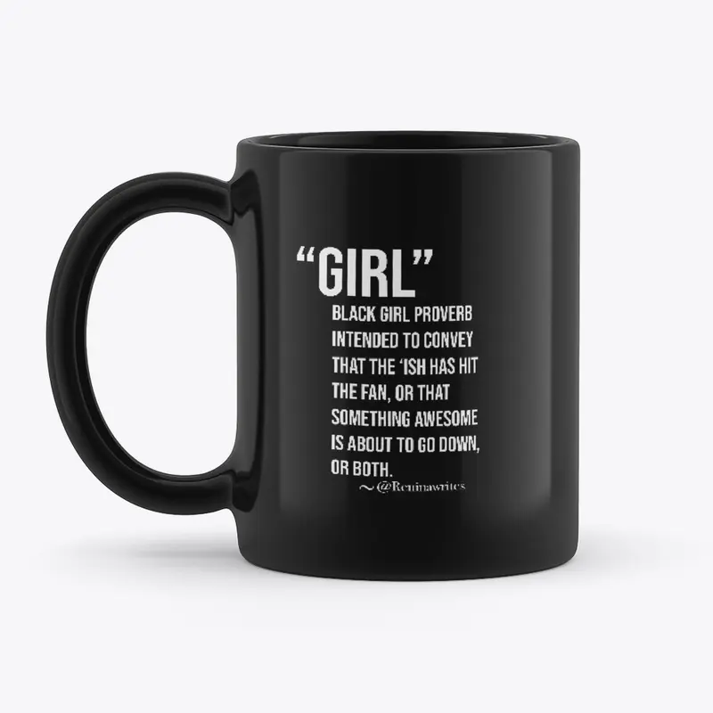 Girl! Mug (Curse Free)