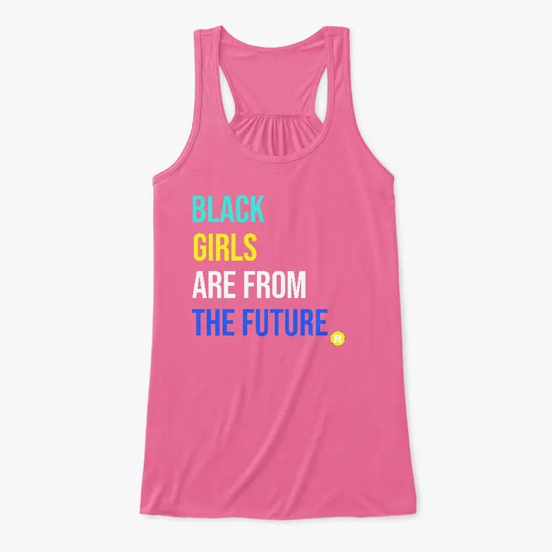 Black Girls are from the Future Tank