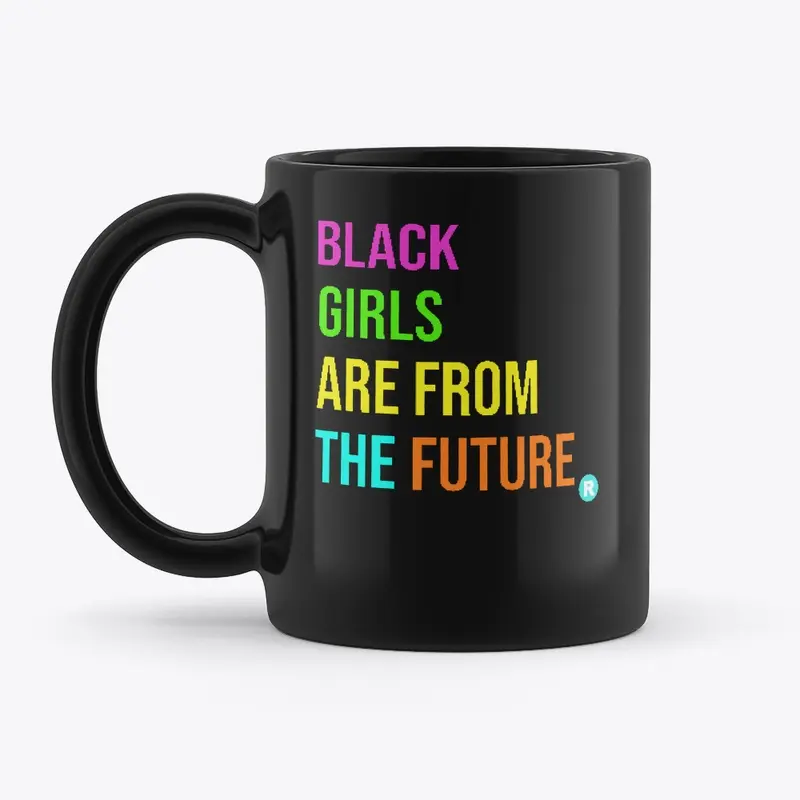 Black Girls are from the Future Neon