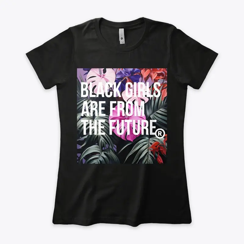 Black Girls Are from the Future Flowers