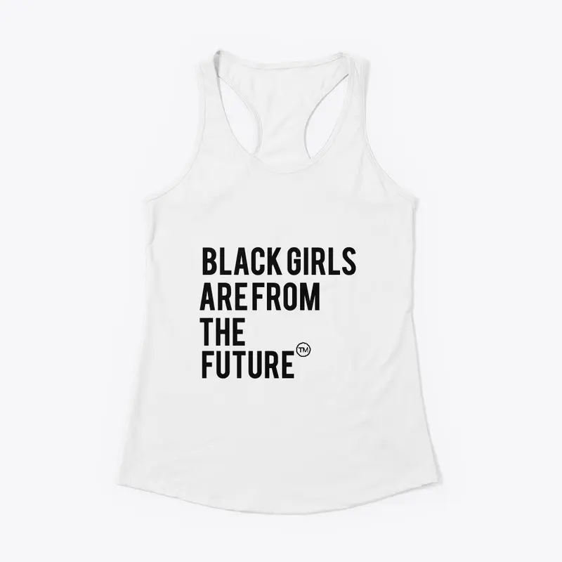 Black Girls Are From The Future 