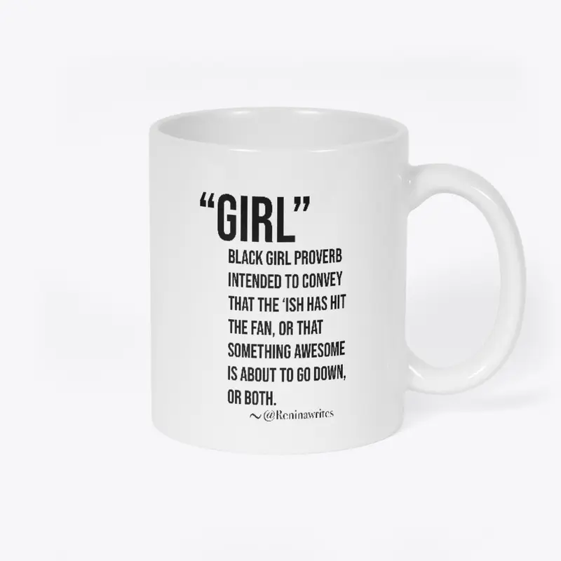 GIRL! Mug (Black on White-No Curse)